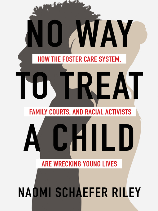 Title details for No Way to Treat a Child by Naomi Schaefer Riley - Available